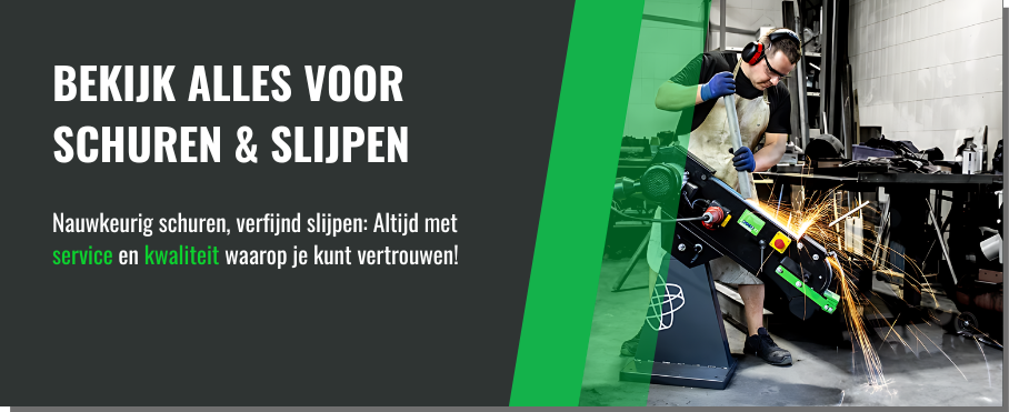 schuren en slijpen